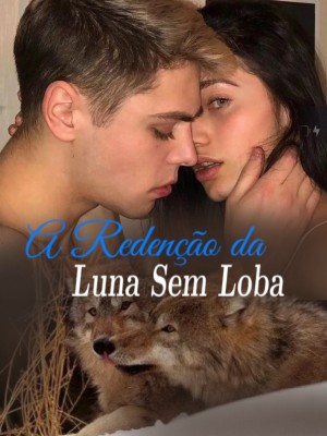 A Redenção da Luna Sem Loba
