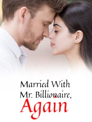 Married With Mr. Billionaire, Again,