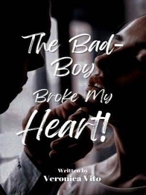 The Bad-Boy Broke My Heart,VeronicaVito3