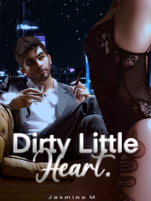 Dirty Little Heart,Jasmine M
