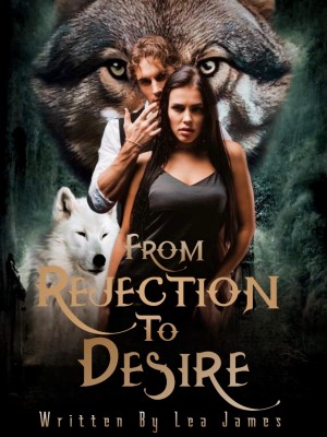 From Rejection To Desire