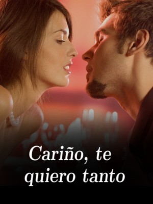 Cariño, te quiero tanto