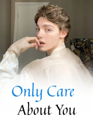 Only Care About You,