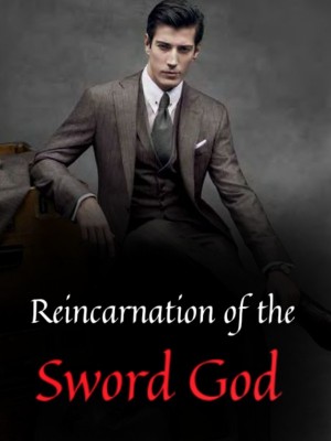 Reincarnation of the Sword God
