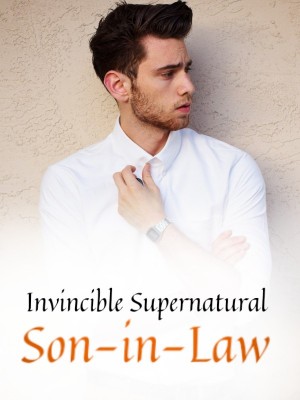 Invincible Supernatural Son-in-Law,