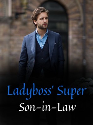 Ladyboss' Super Son-in-Law,