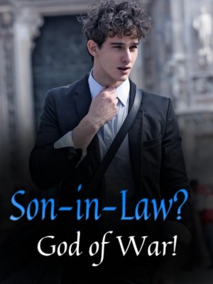 Son-in-Law? God of War!,