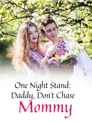 One Night Stand: Daddy, Don't Chase Mommy,