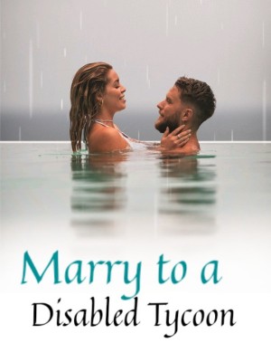 Marry to a Disabled Tycoon,