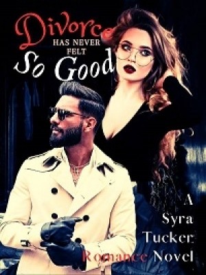Divorce Has Never Felt So Good,Syra Tucker