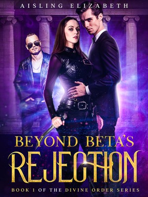 Beyond Beta's Rejection,Aisling Elizabeth