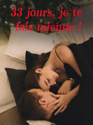 33 jours, je te fais mienne !