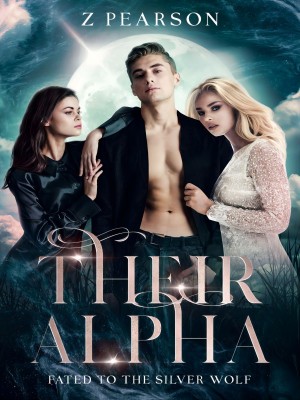 Their Alpha: Fated to The Silver Wolf,ZPearson25