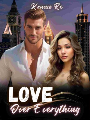 Love Over Everything,Kennie Re