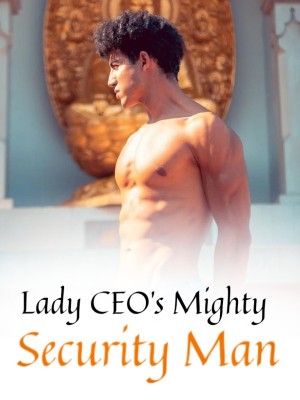 Lady CEO's Mighty Security Man,