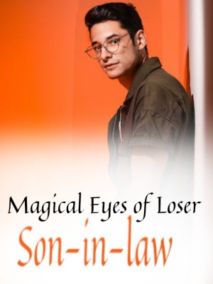 Magical Eyes of Loser Son-in-law,