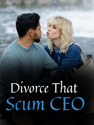 Divorce That Scum CEO,