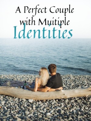 A Perfect Couple with Muitiple Identities,