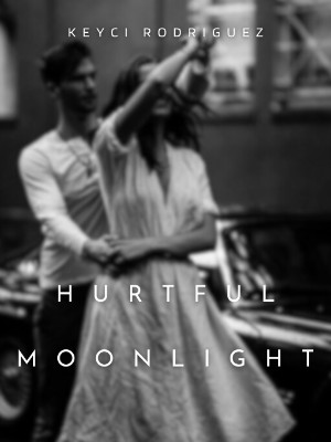 Hurtful Moonlight,KeycixWrites