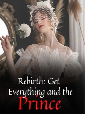 Rebirth: Get Everything and the Prince,