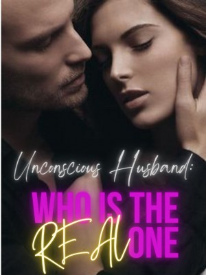 Unconscious Husband: Who Is The Real One,