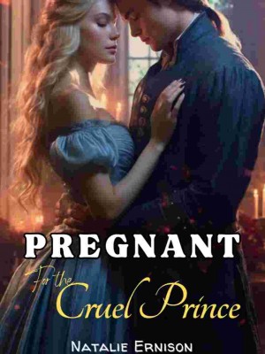 Pregnant For The Cruel Prince,Natalie Ernison