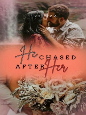 He Chased After Her,Floriza Romero