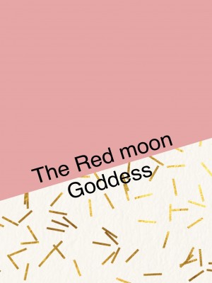 The Red moon Goddess ,Sashalouise Prior