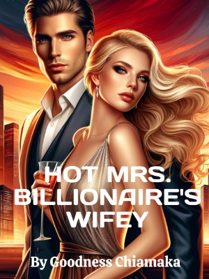 Hot Mrs, Billionaire Wifey,Goodness Chiamaka