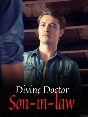 Divine Doctor Son-in-law,