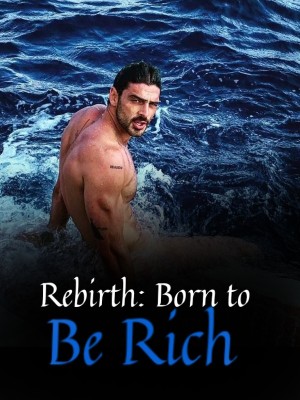 Rebirth: Born to Be Rich,