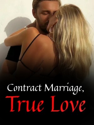Contract Marriage, True Love