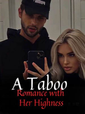 A Taboo Romance with Her Highness