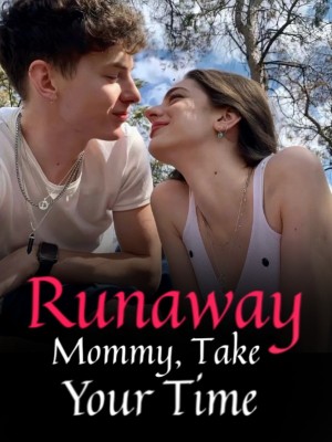 Runaway Mommy, Take Your Time,