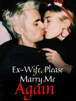 Ex-Wife, Please Marry Me Again,