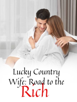 Lucky Country Wife: Road to the Rich,