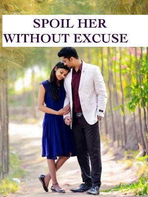 SPOIL HER WITHOUT EXCUSE,Awanti