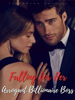  Falling for Her Arrogant Billionaire Boss