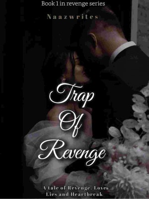 Trap Of Revenge,Naazwrites