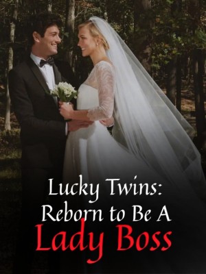 Lucky Twins: Reborn to Be A Lady Boss