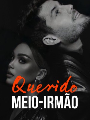 QUERIDO MEIO-IRMÃO