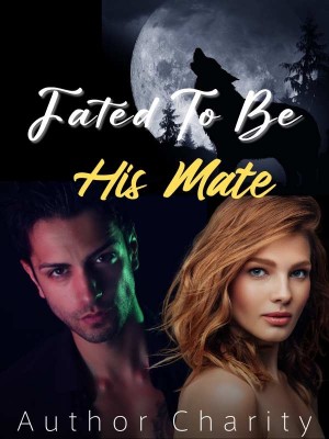 Fated To Be His Mate,Author Charity
