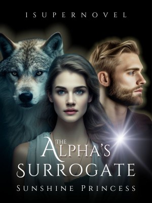 The Alpha’s Surrogate,Sunshine Princess