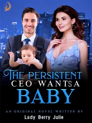 The Persistent CEO Wants A Baby,Lady Berry Julie