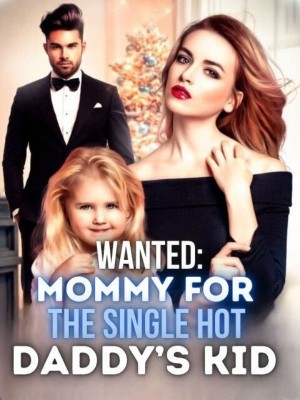 Wanted: Mommy for the Single Hot Daddy's Kid,Black Widow