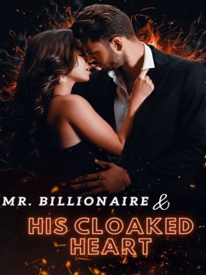 Mr. Billionaire and His Cloaked Heart