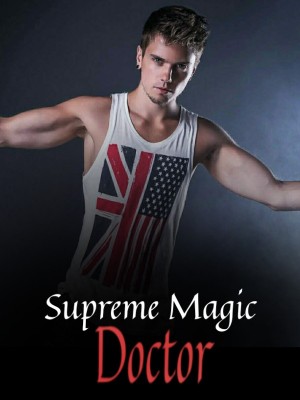 Supreme Magic Doctor,