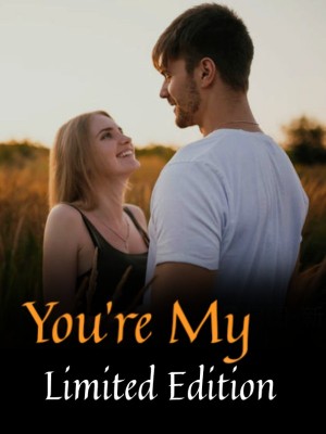 You're My Limited Edition