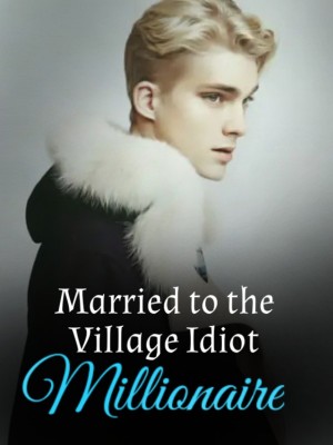 Married to the Village Idiot Millionaire,