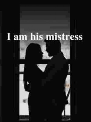 I Am His Mistress